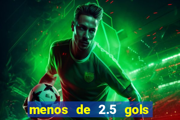 menos de 2.5 gols o que significa